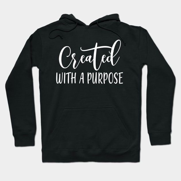 Created with a purpose Hoodie by colorbyte